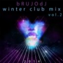 bRUJOdJ - Winter Club Mix Vol.2 ()