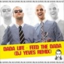 Dada Life - Feed The Dada