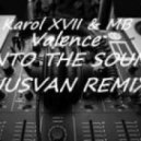 Karol XVII & MB Valence - Into The Sound