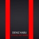 Daniz Kabu - Lets All Get Down