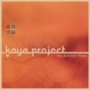 Kaya Project - Walking Through