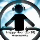 MiRo - Happy hour (Ep.28)