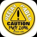 Deejay Pablo - Party Zone (Promo Mix)