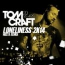 Tomcraft - Lonelines 2K14