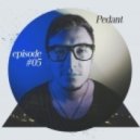 Pedant - Episode #05