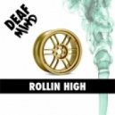 DeafMind - Rollin High