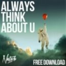 Nastech - Always Think About U (Original Mix)