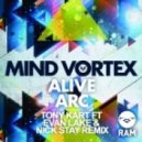 Mind Vortex - Alive (Tony Kart feat. Evan Lake & Nick Stay Remix)