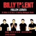 Billy Talent - Fallen Leaves (DJ Mikis & DJ M.A.L. & Dmitry Nikolayzen Remix)