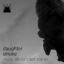 Daughter - Smoke
