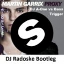 Martin Garrix feat DJ A-One vs Bass Trigger - Proxy
