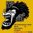Alex Young Vs Partysquad & Boaz - Oh My vs So Much (Vinnie Maniscalco Mash)