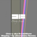 Cherry aka BreakNtune - Mayday Trip (Deakaluka Remix)