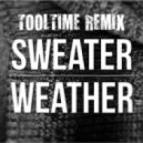 The Neighbourhood - Sweater Weather (Tooltime It ain\'t That Cold Breaks Remix)