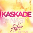 Kaskade x Dada Life - Dynasty