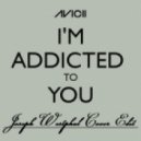 Avicii - Addicted To You