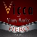 Marcio Vicca ft. Vinny Markx - Hero (Dub Mix)