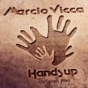 Marcio Vicca - Hands Up (Original Mix)