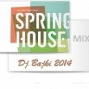 Dj Bajki- - Spring House Mix 2014 ()