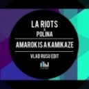 LA Riots & Polina vs. Vlad Rusu - Amarok is a Kamikaze (Vlad Rusu Edit)