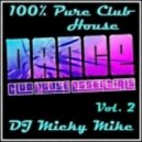 DJ Micky Mike - 100% Pure Club House Vol. 2 ()