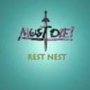 MUST DIE! - Rest Nest (Spag Heddy Remix) (Spag Heddy DBSTP RMX)