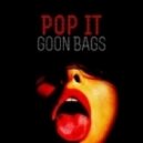 Goon Bags - Pop It (Original mix)
