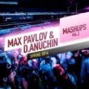 Pakito vs. Volodya Joy vs. Michael A.M vs. Sergey Smile - Living On Gambay (Max Pavlov & D. Anuchin Mash-Up)