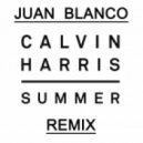 Calvin Harris - Summer (Juan Blanco Remix)
