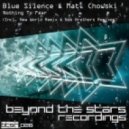 Blue Silence & Matt Chowski - Nothing To Fear (New World Orchestral Mix)