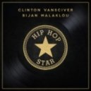 Clinton VanSciver & Bijan Malaklou - Hip Hop Star