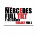 Mercedes - Full Tilt (The Maker Breaks Mix)