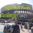 Night Style Exotic - Beatport Mixes Exclusive Vol. 011 (2014)