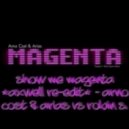 Arno Cost & Arias vs. Robin S - Show Me Magenta (Axwell & Eric Prydz Chariot\'s Re-Edit) (Axwell & Eric Prydz Chariot\'s Re-Edit)