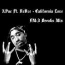 2Pac Ft. Dr Dre - California Love (FM-3 Breaks Mix)