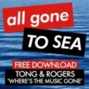 Tong & Rogers - Where's The Music Gone