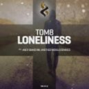 Tom8 - Loneliness (Another World Remix)