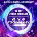 Justin Timberlake feat. 50Cent - Ayo Technology (Alex Johnson & Dj Mironov Bootleg)