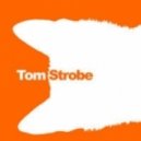 Tom Strobe - Unforgiven Love