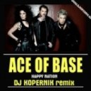Ace of Base - Happy Nation (DJ Kopernik Remix)