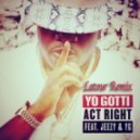 Yo Gotti Feat. Young Jeezy & YG - Act Right