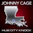 Johnny CaGe - Hub City Knock