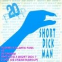 Tujamo & Plastik Funk vs 20 Fingers - Who Have A Short Dick? (Lady Ice Cream Mash-Up)