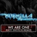 Krewella - We Are One (Riot Switch Remix)