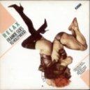 Frankie goes to Hollywood vs. Angel Stoxx - Relax