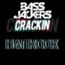 Bassjackers - Crackin (Hankook Re-Boot)