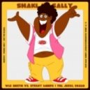 Wes Smith, Sticky Bumps, The Juice Squad - Shake It Sally