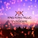 King Kong Music x !PVNDEMIK - The Prince Is Coming (Original mix)