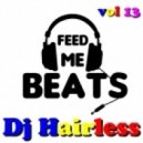 Dj Hairless - Feed Me Beat's vol 13