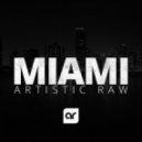 Artistic Raw - Miami